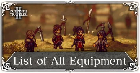 octopath traveler 2 equipment guide.